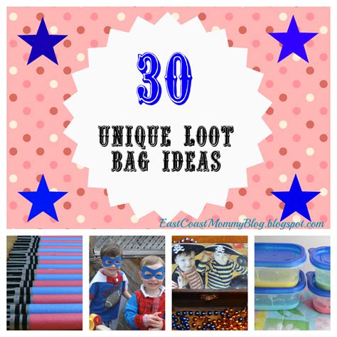 East Coast Mommy: 30 {Unique} Loot Bag Ideas