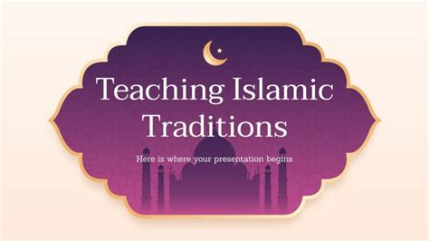 Teaching Islamic Traditions | Google Slides & PPT theme