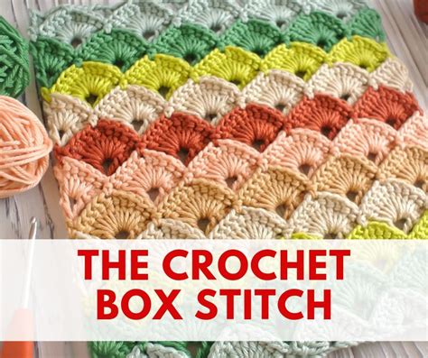 How to Crochet The Box Stitch – Free Pattern