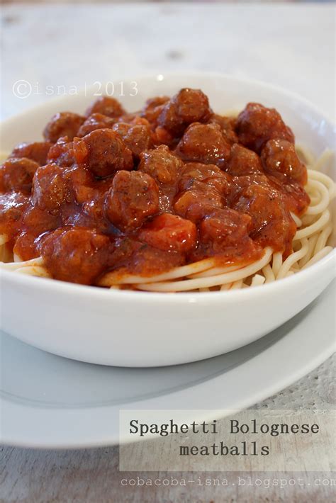 Coba-Coba Yuk.....: SPAGHETTI BOLOGNESE MEATBALLS