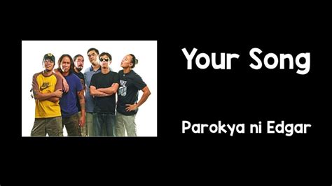 Your Song (Lyrics) - Parokya ni Edgar - YouTube