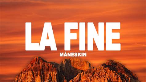 Måneskin - LA FINE (Lyrics) - YouTube Music