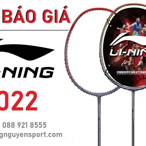 » Vợt Cầu Lông Li-Ning 2022 (Bảng Báo Giá Mới Nhất)