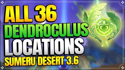 All 36 Dendroculus Locations in Sumeru Desert 3.6 | In Depth Follow ...