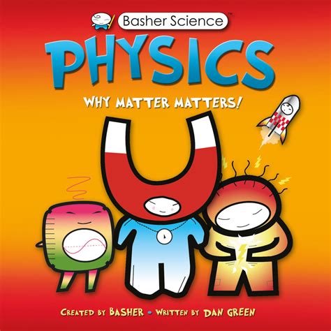 Basher Science: Physics | Dan Green | Macmillan