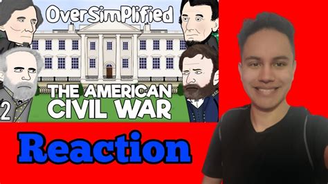 OverSimplified American Civil War Pt.2 (Reaction) - YouTube