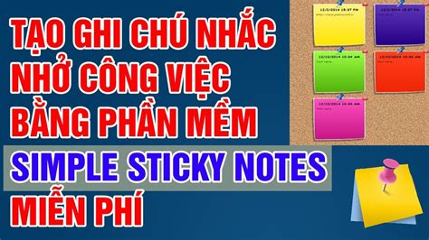 Cách Tạo Ghi Chú Trên Máy Tính Bằng Phần Mềm Simple Sticky Notes Vương ...