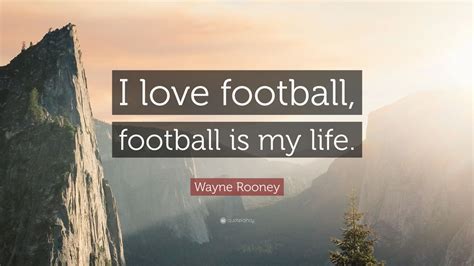 Top 60 Wayne Rooney Quotes (2024 Update) - QuoteFancy