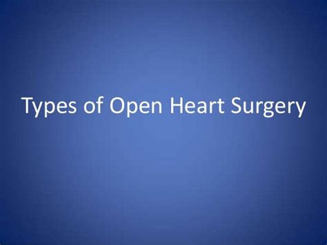 Types of Open Heart Surgery