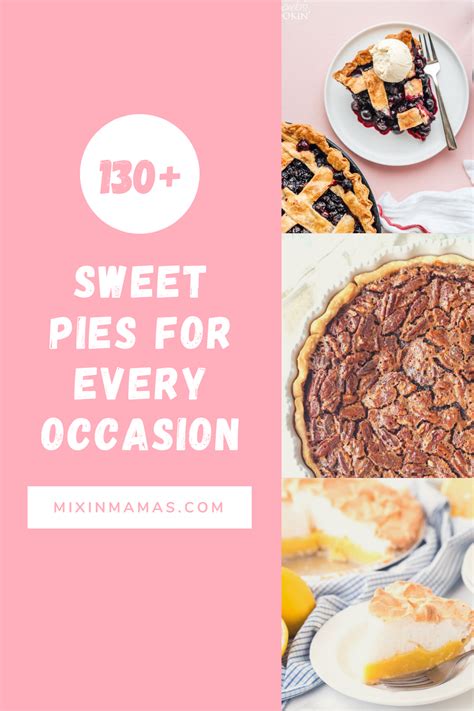 Sweet and Delicious Pie Recipes for Every Occasion - Mixin Mamas