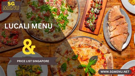 LUCALI MENU & PRICE LIST SINGAPORE UPDATED 2024