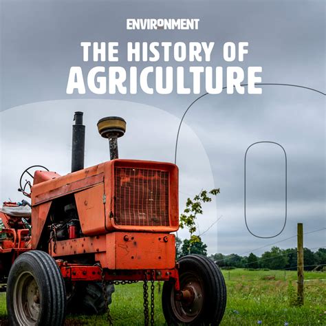 The History of Agriculture - Environment Co