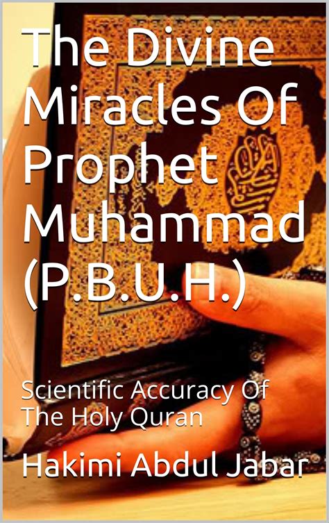 The Divine Miracles of Prophet Muhammad (P.B.U.H.) : Scientific ...