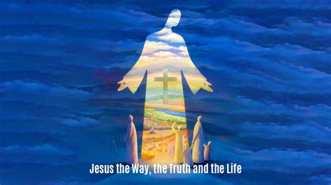 Jesus The Way, Truth And Life — The Bible: The Power of Rebirth