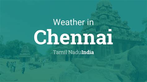 Weather for Chennai, Tamil Nadu, India