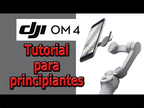 Estabilizador dji om4 tutorial para principiantes - YouTube