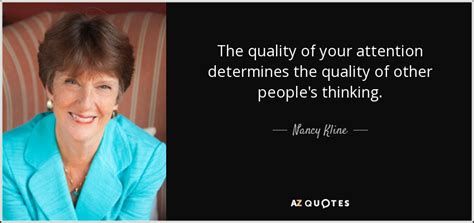 TOP 9 QUOTES BY NANCY KLINE | A-Z Quotes