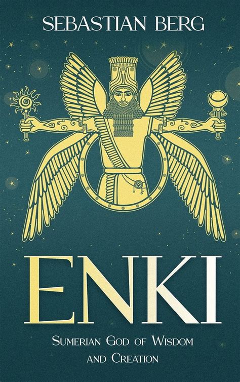 Enki : Sumerian God of Wisdom and Creation (Hardcover) - Walmart.com