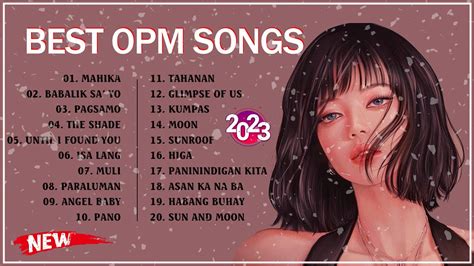 New Tagalog Songs 2023 Playlist 💥💥 OPM Most Requested Songs 2023 - YouTube