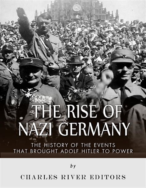 Amazon.com: The Rise of Nazi Germany: The History of the Events that ...