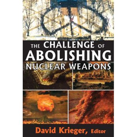 The Challenge of Abolishing Nuclear Weapons - Nuclear Age Peace Foundation