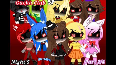 Gacha Club | Surviving FNIA | Night 5 (Part 2/4) - YouTube