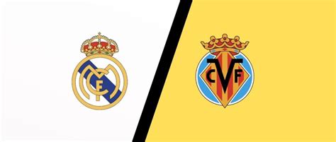 Real Madrid vs Villarreal Match Preview & Predictions - LaLiga Expert