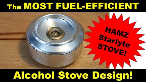 The MOST FUEL EFFICIENT alcohol stove - the DIY HAMZ Starlyte - YouTube