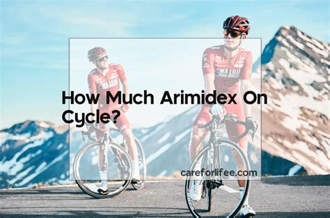 How Much Arimidex On Cycle? 2024