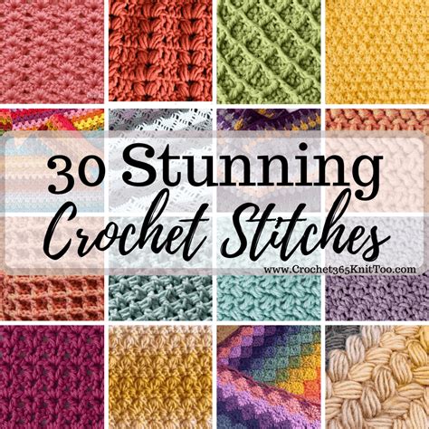 30+ Stunning Crochet Stitches - Crochet 365 Knit Too