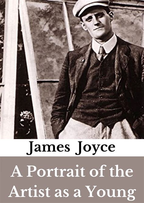 A Portrait of the Artist as a Young Man: James Joyce (Fiction A ...