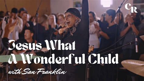 Jesus What A Wonderful Child | The Choir Room (Raw Rehearsal) - YouTube