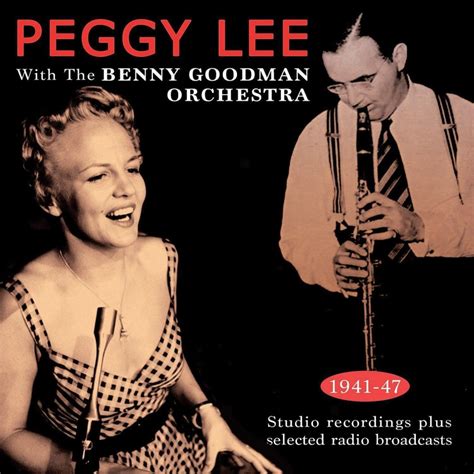 Peggy Lee With The Benny Goodman Orchestra 1941-47 (2CD) : Peggy Lee ...