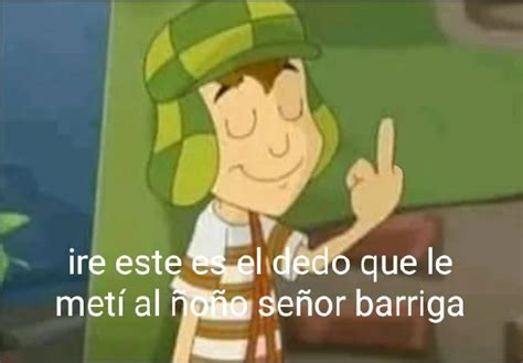 El Chavo - Meme subido por DiegoElDiego2801 :) Memedroid