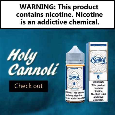 5 Excellent Tasting Vape Juice Flavors by Holy Cannoli – EJ Store