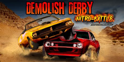 Demolish Derby Nitro-Battle Driving Car Games 2022 Deluxe Driver ...