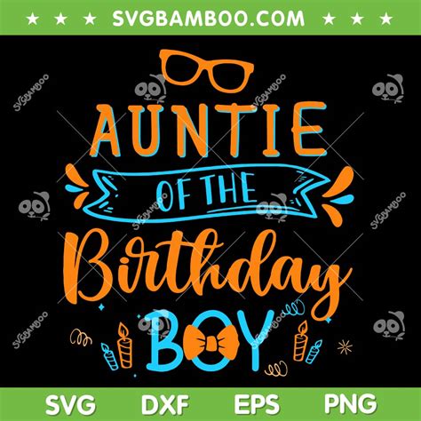 Auntie Of The Birthday Boy SVG PNG