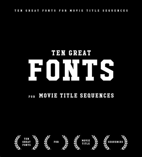 Ten Great Fonts For Movie Title Sequences | YouWorkForThem