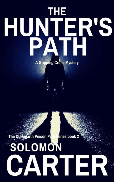 The Hunter's Path (DI Hogarth Poison Path #2) by Solomon Carter | Goodreads