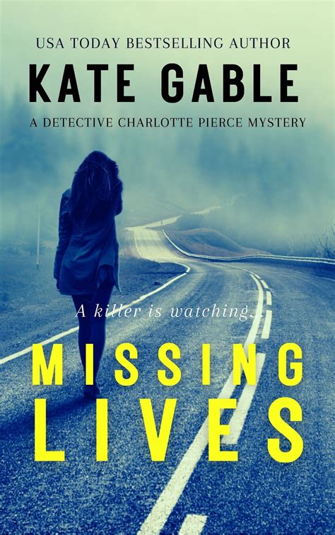 Missing Lives (Book 3) — KATE GABLE