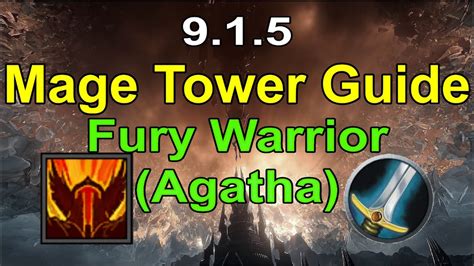 9 .1.5 Fury Warrior Mage Tower Guide [Agatha] - YouTube