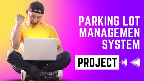 Parking Lot Management System Software project Tutorial : 4 - YouTube