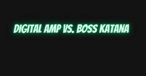 Digital amp vs. Boss Katana - All For Turntables