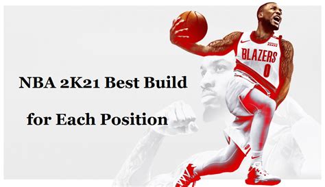 5 NBA 2K21 Best Build for Each Position - Best Point Guard, Lock, Sharp ...