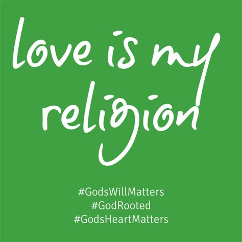 Love is my Religion - God Rooted