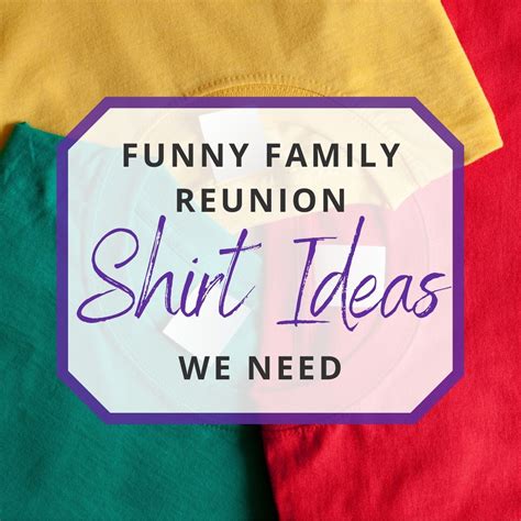 20 Funny Family Reunion Shirt Ideas We Need for Our Reunion!