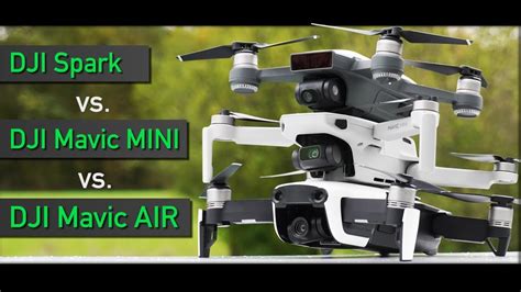 Beste Drohne? Vergleich: DJI Mavic Mini vs. DJI Spark vs. DJI Mavic Air ...