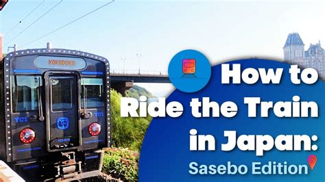 How to Ride the Train in Japan - Sasebo Edition - YouTube