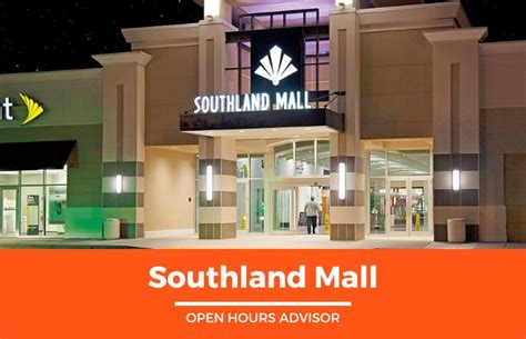 Southland Mall Hours: Opening, Closing & Holidays Hours | February 2024