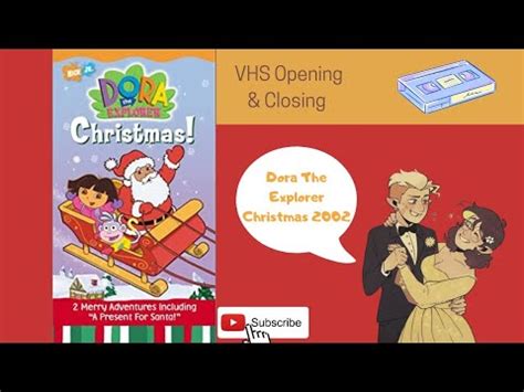 Dora The Explorer Christmas 2002 VHS Opening & Closing - YouTube